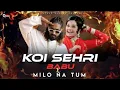 Download Lagu Koi Sehri Babu x Milo Na Tum | Trending Hindi Remix 2025\