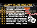 Download Lagu DJ JAWA FULL ALBUM 2025 | DJ RANGKULEN AKU NYILEH PUNDAKMU X DJ DEK TRESNOKU SIJI KOWE VIRAL TIKTOK