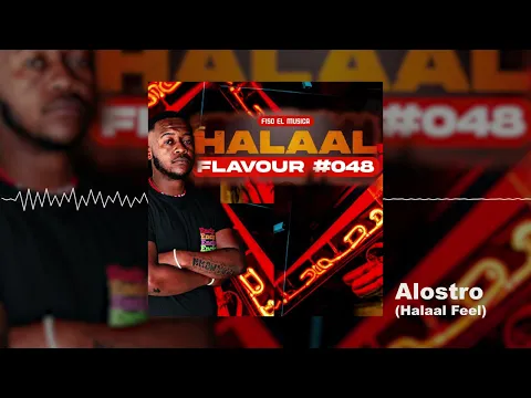 Download MP3 Fiso El Musica - Alostro (Halaal Feel) (Audio Visualizer)
