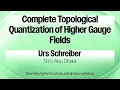 Lagu Complete Topological Quantization of Higher Gauge Fields - Talk 1