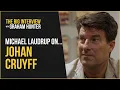 He had one thing different from all other coaches I had Michael Laudrup on Johan Cruyff