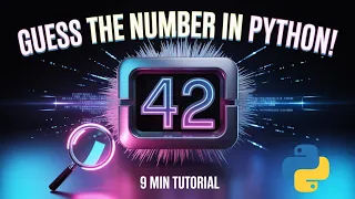 Guess the Number Game with Python in 9 Minutes Fun Beginner Tutorial