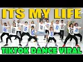 ITS MY LIFE LALALALA TIKTOK DANCE x INDIA MASH UP 2 DJ REMIX | ZUMBA | JOGET | GOYANG | SENAM