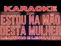 Download Lagu Estou na Mão Desta Mulher - Leandro e Leonardo (Playback Com Letra) 1991