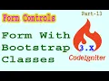 Codeigniter 3 x Form With Bootstrap Classes Part-13 How To Apply Bootstrap Classses In Form