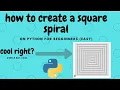 how to create a square spiral on python I programming kids