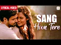 Lagu Sang Hoon Tere - Lyrical Video | Emraan Hashmi, Esha | Nikhil Dsouza | Pritam Chakraborty | Jannat 2