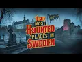 Download Lagu 15 Most HAUNTED Places in Sweden You Won't Dare to Visit | True Horror Stories Await!
