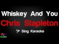 🎤 Chris Stapleton - Whiskey And You Karaoke Version - King Of Karaoke