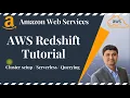 AWS Redshift Tutorial Redshift Architecture Columnar storage and cluster creation