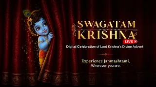 Swagatam Krishna - Grand Digital Celebration of Sri Krishna Janmashtami