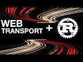 Bye WebSockets Boost Web Comms with Rust and WebTransport
