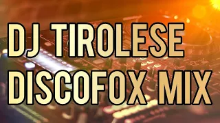 dj tirolese discofox mix remix