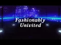 Mellowdrone-Fashionably Uninvited(𝒔𝒍𝒐𝒘𝒆𝒅)