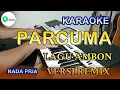 PARCUMA LAGU AMBON KARAOKE VERSI Remix Mantap dan Jernih