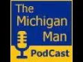 The Michigan Man Podcast - Episode 441