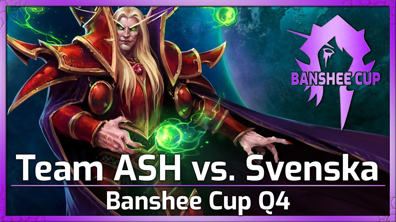 Team ASH vs. Svenska - Banshee Cup Q4 - Heroes of the Storm