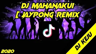 Download DJ MAHANAKUI 🕺🎶 [ JAYPONG REMIX ] TIKTOK VIRAL | DJ KEJU | DJ TERBARU 2020 MP3