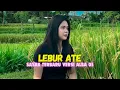 Download Lagu Lagu sasak Viral di TikTok - LEBUR ATE Versi Alba 05