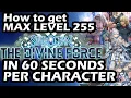 Star Ocean The Divine Force How to Get MAX Level 255 in LESS THAN 60 SECONDS per Character