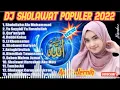 DJ SHOLAWAT TERBARU 2022 | DJ SHOLAWAT SHOLALLAHU ALA MUHAMMAD, DJ SHOLAWAT FULL ALBUM TANPA IKLAN