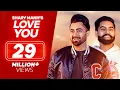 Download Lagu Love You - Sharry Mann - Parmish Verma | New Punjabi Songs | Full Video | Sharry Maan