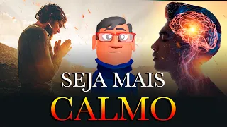 ENSINAMENTOS PARA VOCÊ SER MAIS CALMO E SÁBIO - Minuto Reflexão