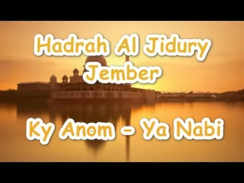 Download MP3 Ky Anom - Ya Nabi Salam | Hadrah Al Jidury Jember