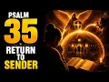 Psalm 35 109 Every Word Spoken Against You Returns to Sender