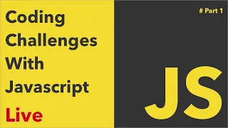 Live Stream JavaScript Coding Challenge Part 1