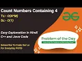Count Numbers Containing 4 GFG POTD C Java Code Kar Lo