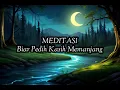 Lagu Meditasi - Biar Pedih Kasih Memanjang (Lirik) #meditasi