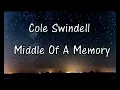 Cole Swindell- Middle of a Memory Lyrics
