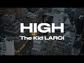 The Kid LAROI - High Full ft Drew Taggart