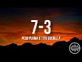 7-3 - Peso Pluma & Tito Double P (Letra/English Lyrics)