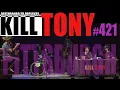 KILL TONY - PITTSBURGH