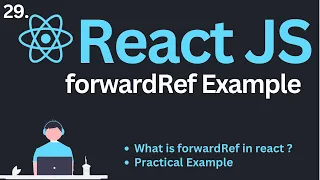 forwardRef Hook in ReactJs Tutorial Complete React Course