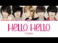 Lagu FT Island (에프티 아일랜드) – Hello Hello [Han|Rom|Eng] Color Coded Lyrics