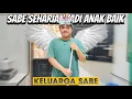 Lagu SABE SEHARIAN JADI ANAK BAIK😊 || KELUARGA SABE