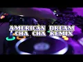 Download Lagu American Dream Cha-Cha Remix ft Dj Vidal LMC Dj's