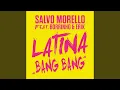 Latina Bang bang feat Borrinho Erik