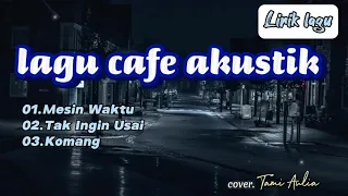 Download Lagu indonesia terbaru | lirik lagu | akustik cafe santai FULL ALBUM #liriklagu MP3