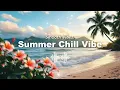 Download Lagu Positive Chill Vibes ☀️ | Relaxing Chillout \u0026 Deep House Playlist