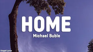 Download michael bublé - home (lyrics) MP3