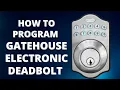 Gatehouse Electronic Deadbolt Programming Instructions