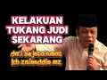 Download Lagu kelakuan tukang judi sekarang - kh zainudin mz