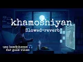 Lagu Khamoshiyan -Arijit singh  (Rlowed+Reverb) lofi🎶 Song।। #khamoshiyan #arijitsingh #lofimusic