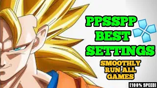  ppsspp dbzttt best settings dragon ball z smoothly run in 1gb 2gb and 3gb ram phones no lag