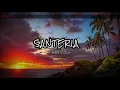 SANTERIA - Sublime