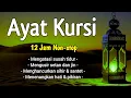 Bacaan Syahdu AYAT KURSI 1000x Adem Banget Merdu Menyentuh Hati \u0026 Menenangkan Batin